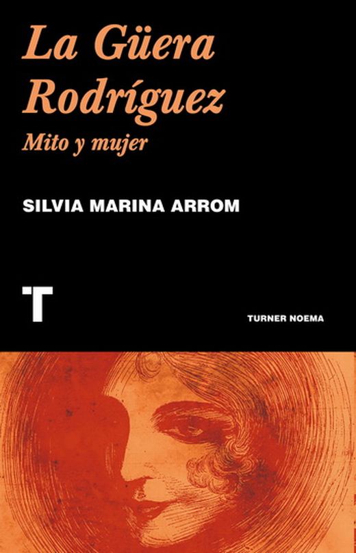 La Güera Rodríguez. Mito y Mujer (Paperback)