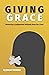 Giving Grace by Jason Hensley