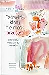Czlowiek ktory nie mogl przestac Czlowiek ktory nie mogl przestac