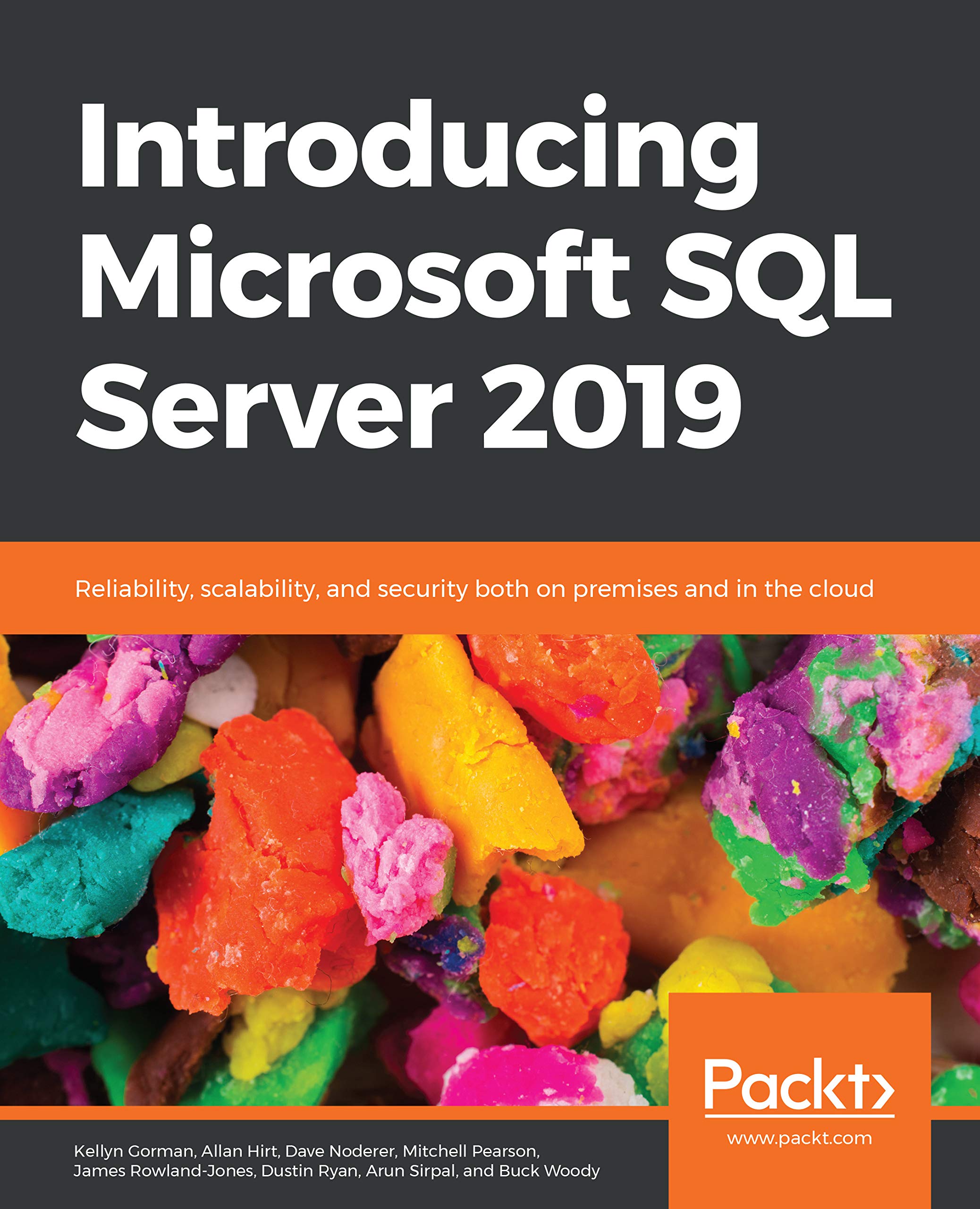 Introducing Microsoft SQL Server 2019: Reliability, scalability, and security both on premises and in the cloud (ebook)