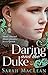 Daring and the Duke (The Bareknuckle Bastards, #3) by Sarah MacLean