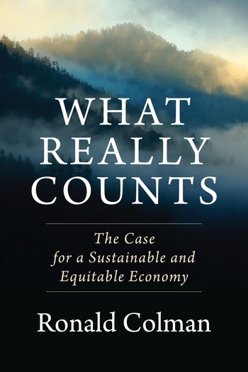 What Really Counts: The Case for a Sustainable and Equitable Economy (Hardcover)