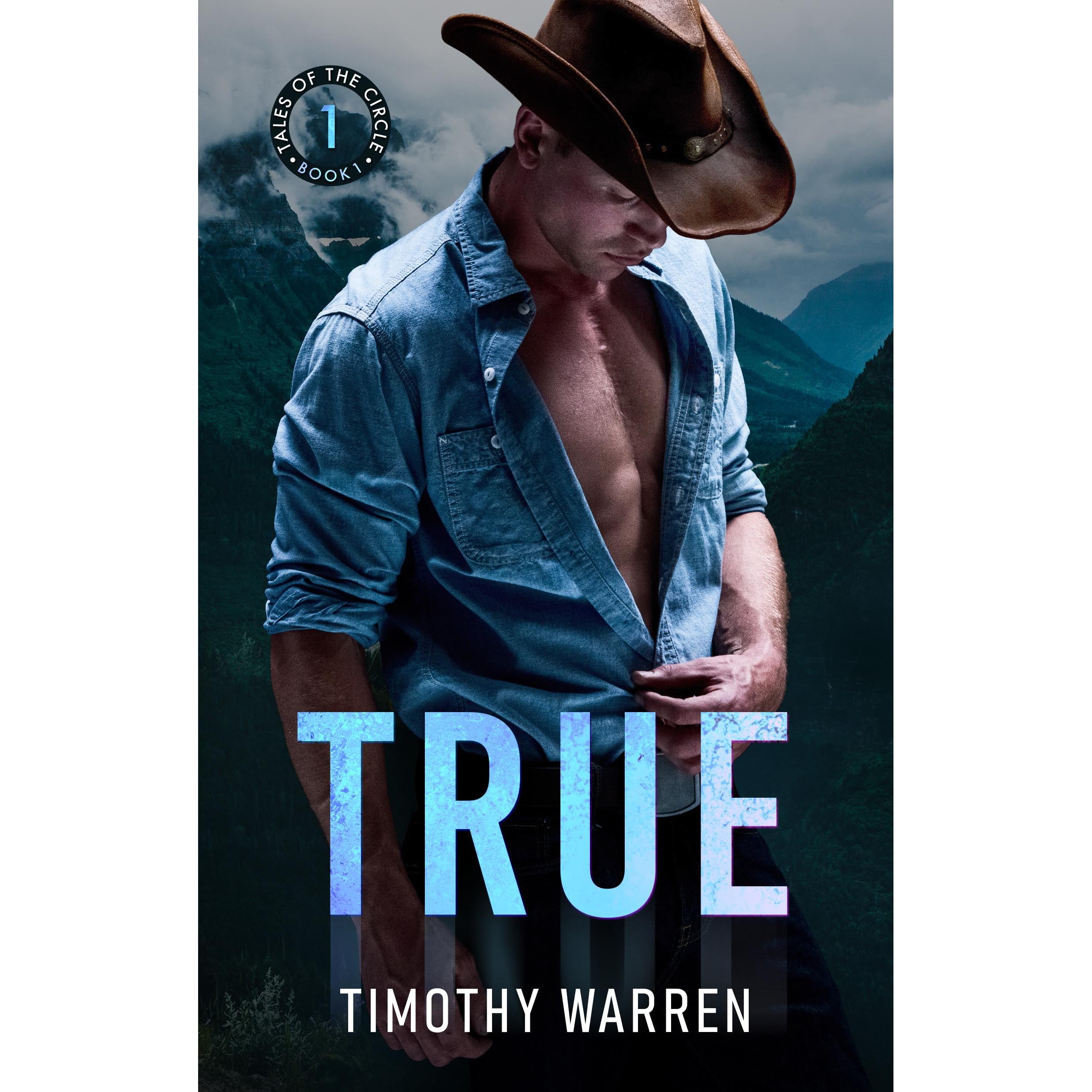 True (Tales of the Circle #1) by Timothy Warren