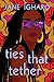 Ties That Tether