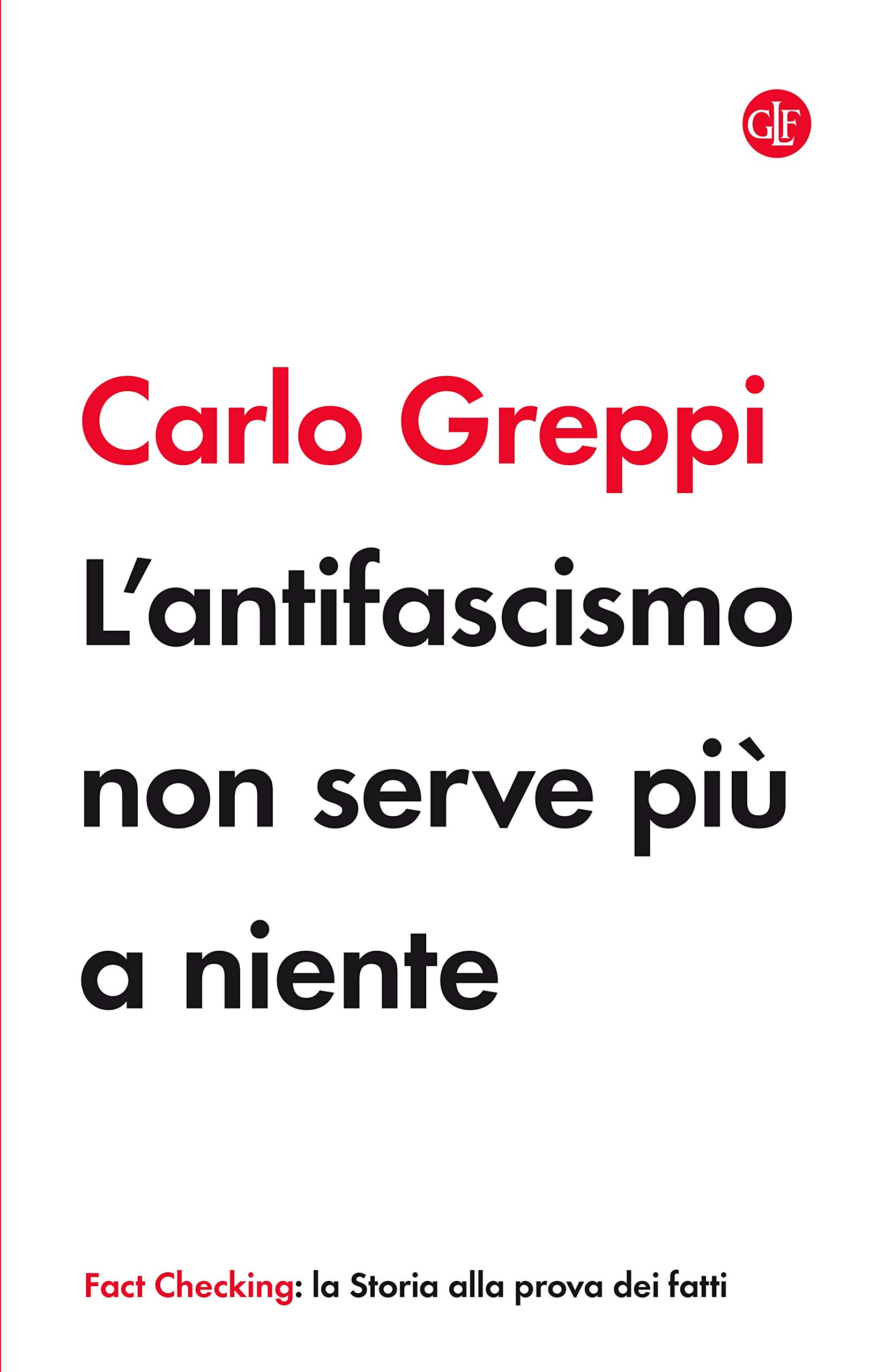 L'antifascismo non serve più a niente (Kindle Edition)