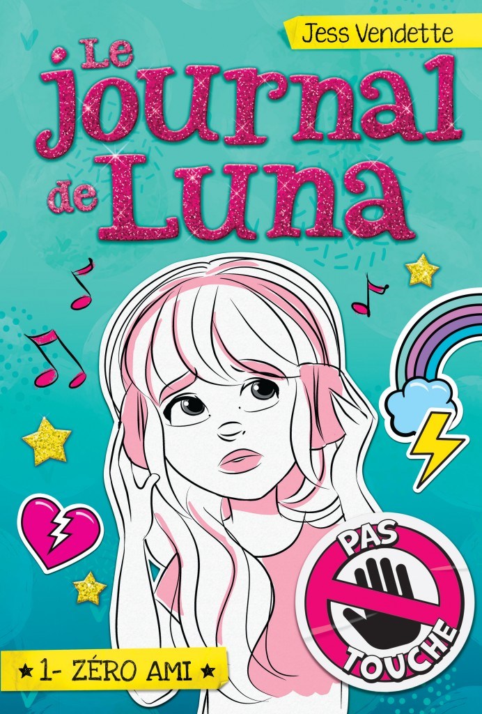 Zéro ami (Le journal de Luna #1)