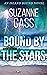 Bound by the Stars by Suzanne Cass