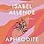 Aphrodite: A Memoir of the Senses