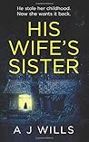 His Wife's Sister by A.J.  Wills