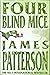 FOUR BLIND MICE by James  Patterson