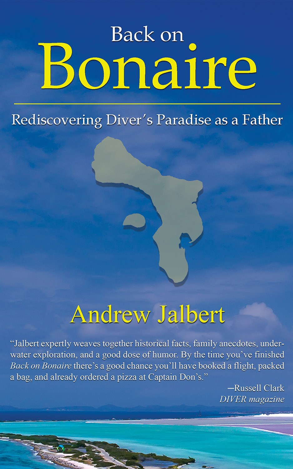 Back on Bonaire: Rediscovering Diver's Paradise as a Father (ebook)