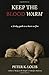 Keep the Blood Warm by Peter Louis