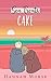 Cake (Sea Treats, #1)