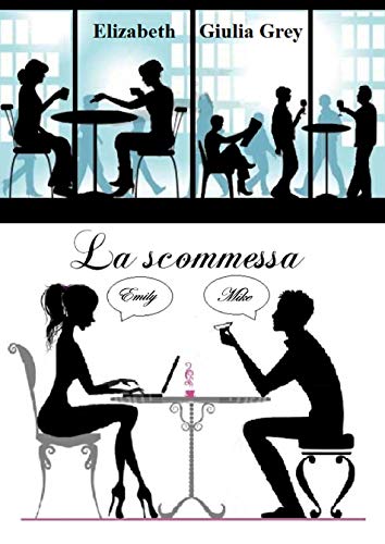 La scommessa - Emily&Mike