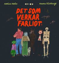 Det som verkar farligt (Hardcover)