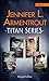 Titan Series by Jennifer L. Armentrout
