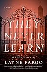 They Never Learn by Layne Fargo