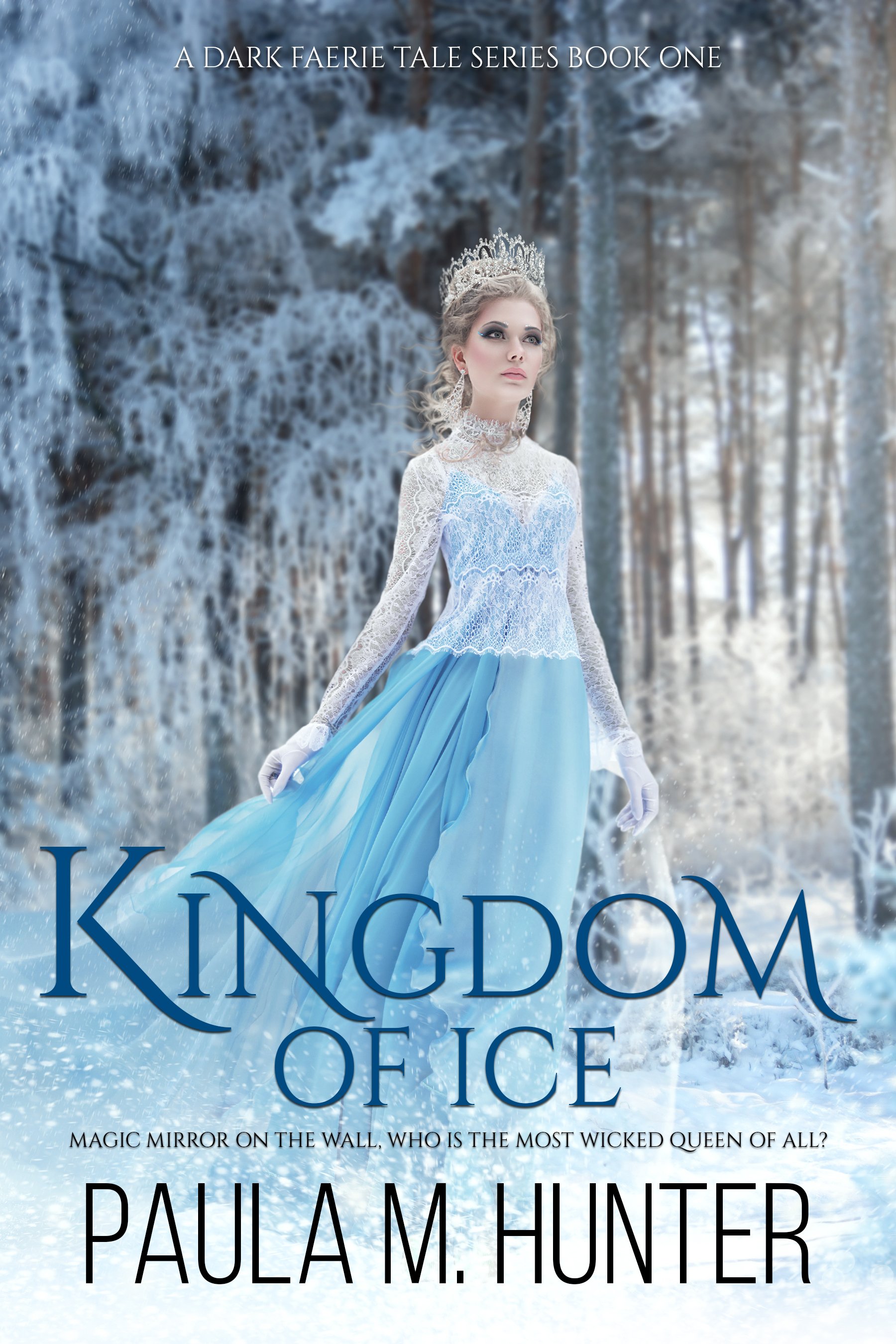 Kingdom of Ice (A Dark Faerie Tale #1)
