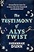 The Testimony of Alys Twist