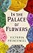 In the Palace of Flowers