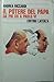 Il potere del papa: Da Pio XII a Paolo VI