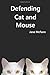 Defending Cat and Mouse