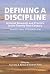 Defining a Discipline: Archival Research and Practice in the 21st Century