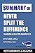 Summary of Never Split the Difference: Negotiating as if Your Life Depended on It by Chris Voss with Tahl Raz: Key Takeaways & Analysis Included