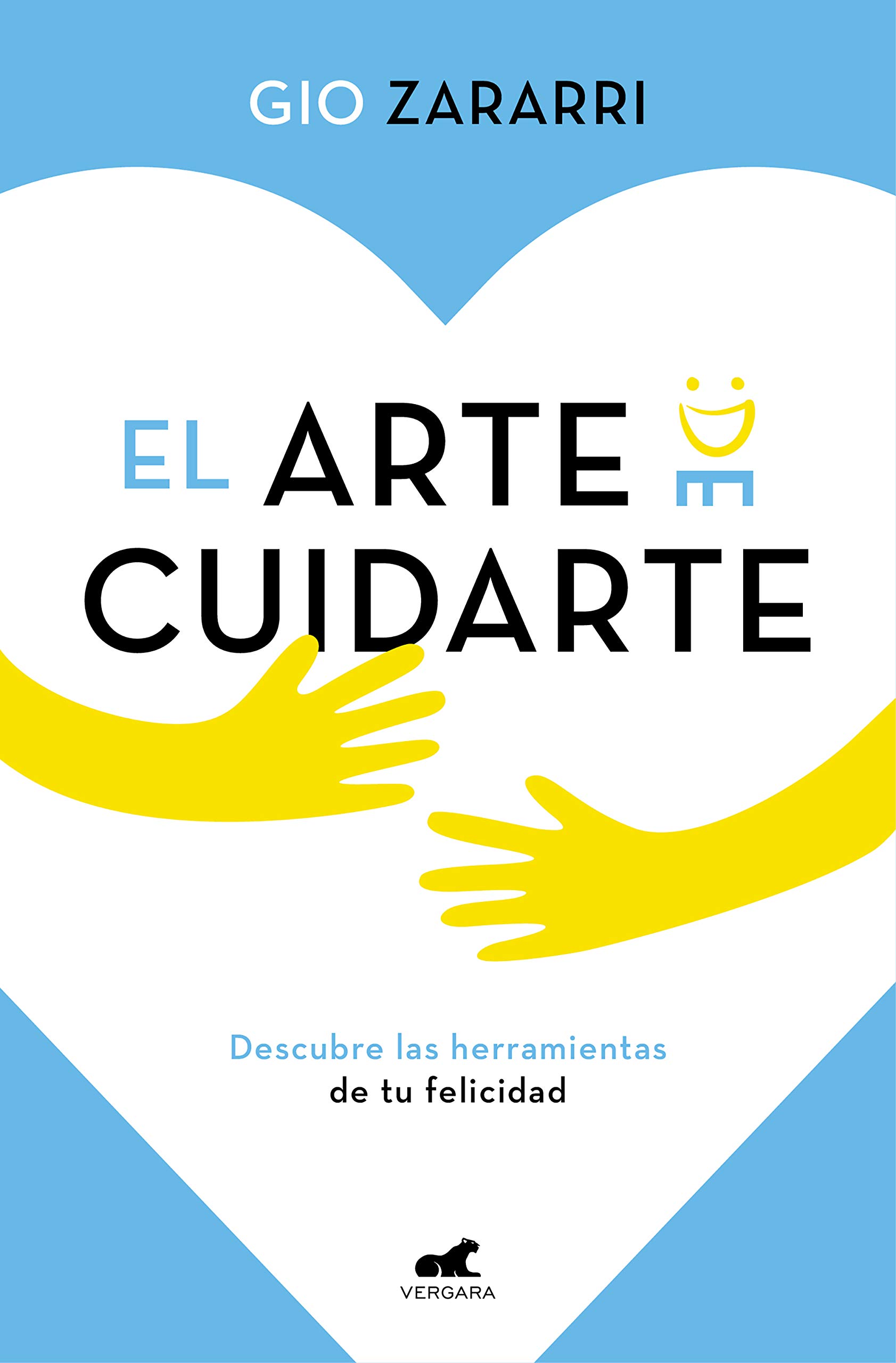 El arte de cuidarte: Descubre las herramientas de la felicidad, los mejores remedios para superar la ansiedad, la depresión y otros problemas emocionales (Spanish Edition)