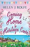 Coming Home to Heritage Cove by Helen J. Rolfe