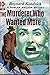 The Murderer Who Wanted Mor...