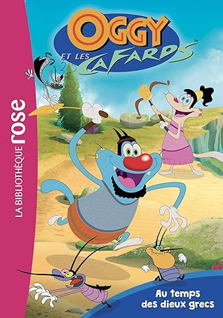 Oggy Et Les Cafards 06 Au Temps Des Dieux Grecs By Xilam