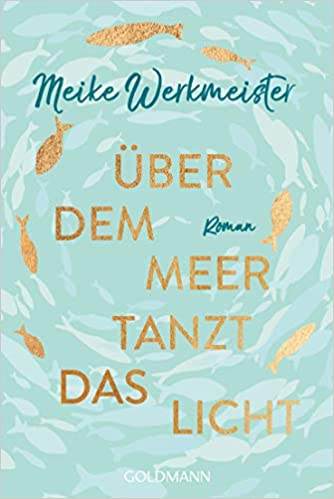 Über dem Meer tanzt das Licht (Paperback)