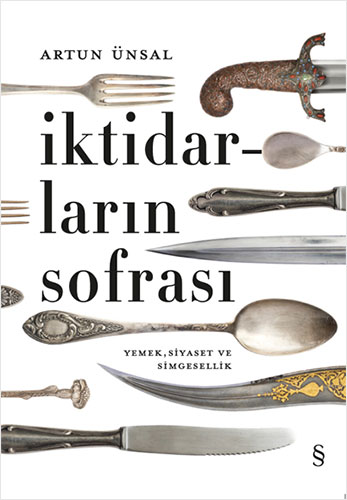 İktidarların Sofrası: Yemek, Siyaset ve Simgesellik