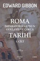 Roma İmparatorluğu'nun Gerileyiş ve Çöküş Tarihi - 1. Cilt (Paperback)