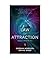 The Law of Attraction: Maki...