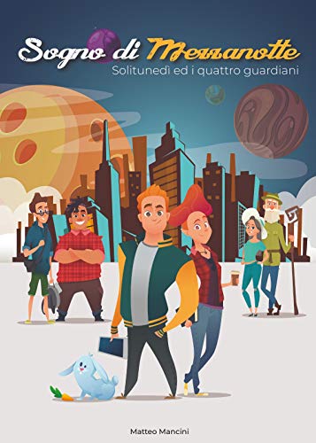 Sogno di Mezzanotte: Solitunedì ed i quattro guardiani