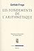 Les Fondements de l'arithmétique by Gottlob Frege