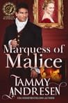 Marquess of Malice by Tammy Andresen