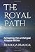 The Royal Path: Activating ...