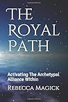 The Royal Path: A...