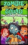 Zombie Reconstruction Squad: The Voltage Vampires (Zombie Reconstruction Squad, #2)