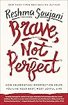 Brave, Not Perfec...