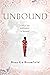 Unbound: A Tale of Love and Betrayal in Shanghai