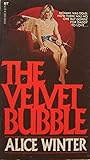 The Velvet Bubble by Alice Winter