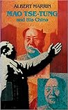 Mao Tse-Tung and his China by Albert Marrin