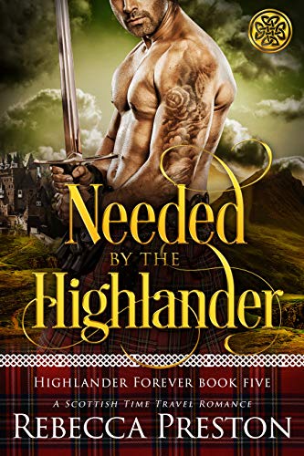 Needed By The Highlander (Highlander Forever, #5)