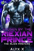 Chosen By The Riexian Prince