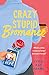 Crazy Stupid Bromance by Lyssa Kay Adams Crazy Stupid Bromance by Lyssa Kay Adams