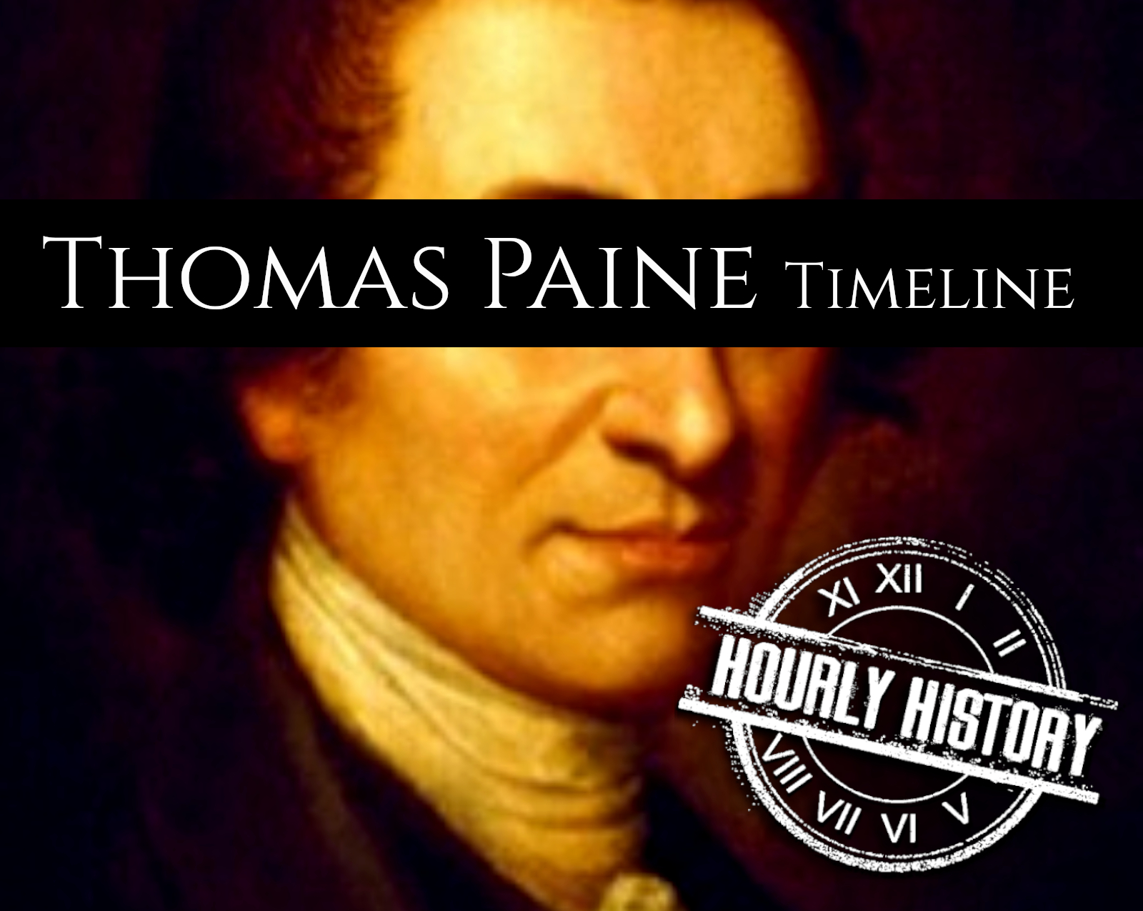 Thomas Paine Timeline: A Short Timeline of Thomas Paine (Kindle Edition)